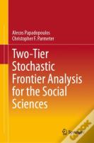 Two-Tier Stochastic Frontier Analysis For The Social Sciences