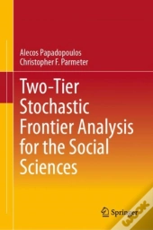 Two-Tier Stochastic Frontier Analysis For The Social Sciences