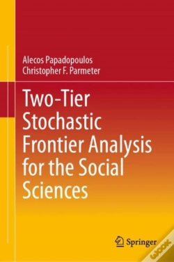 Capa do artigo Two-Tier Stochastic Frontier Analysis For The Social Sciences