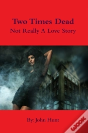 Capa do artigo Two Times Dead - Not Really A Love Story