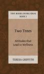 Two Trees - Attitudes That Lead To Wellness - Preview