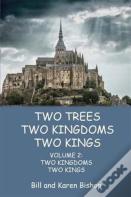Two Trees, Two Kingdoms, Two Kings