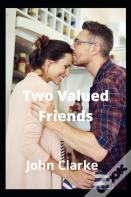 Two Valued Friends