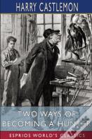 Two Ways Of Becoming A Hunter (Esprios Classics)