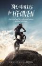 Two Wheels For Heaven: God Is Real And H - Preview