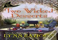 Two Wicked Desserts