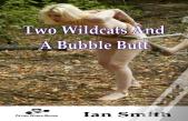 Two Wildcats And A Bubble Butt