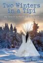 Two Winters In A Tipi - Preview