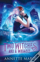 Two Witches And A Whiskey