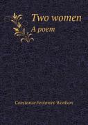 Two Women A Poem