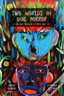 Two Worlds In One Mirror (In Color)