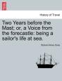 Two Years Before The Mast; Or, A Voice From The Forecastle - Preview