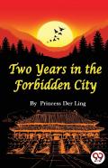 Two Years In The Forbidden City