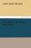 Two Years In The French West Indies
