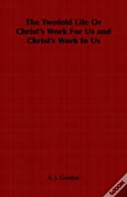 Capa do artigo Twofold Life Or Christ'S Work For Us And Christ'S Work In Us