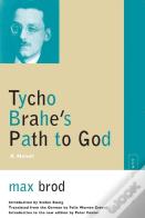 Tycho Brahe'S Path To God
