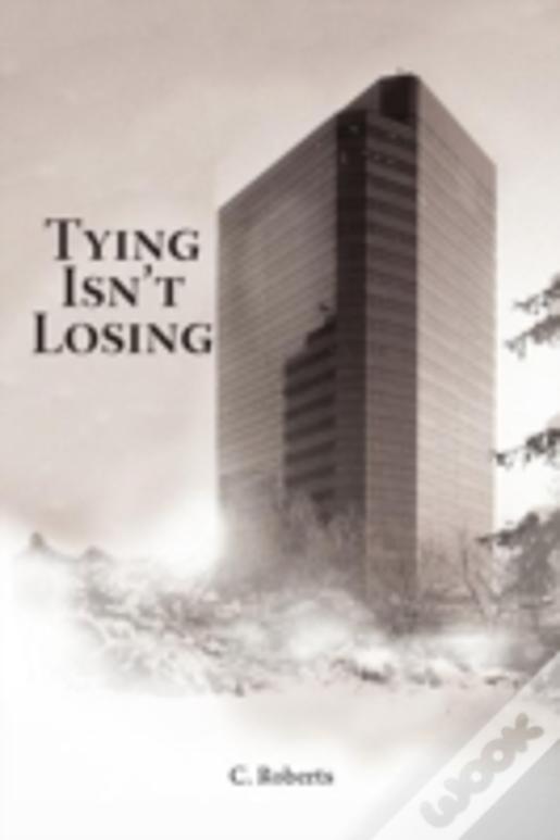 Tying Isn'T Losing