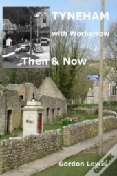 Tyneham With Worbarrow Then & Now