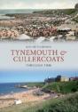 Tynemouth & Cullercoats Through Time - Preview