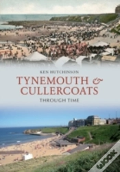 Capa do artigo Tynemouth & Cullercoats Through Time