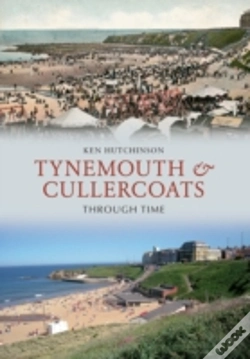 Capa do artigo Tynemouth & Cullercoats Through Time