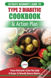 Type 2 Diabetes Cookbook & Action Plan