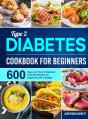 Type 2 Diabetes Cookbook For Beginners - Preview