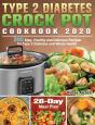 Type 2 Diabetes Crock Pot Cookbook 2020: - Preview