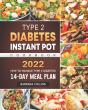 Type 2 Diabetes Instant Pot Cookbook 2022 - Preview