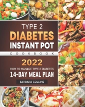 Type 2 Diabetes Instant Pot Cookbook 2022