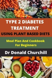 Type 2 Diabetes Treatment Using Plant Based Diets