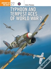 Typhoon And Tempest Aces Of World War 2