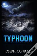 Typhoon By Joseph Conrad  A Classic Illustrated Edition