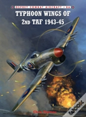 Typhoon Wings Of 2nd Taf 1943â€“45