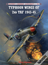 Typhoon Wings Of 2nd Taf 1943â€“45
