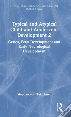 Capa do artigo Typical And Atypical Child And Adolescent Development 2 Genes, Fetal Development And Early Neurological Development