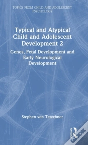 Capa do artigo Typical And Atypical Child And Adolescent Development 2 Genes, Fetal Development And Early Neurological Development