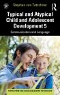 Typical And Atypical Child And Adolescent Development 5 Communication And Language Development - Preview