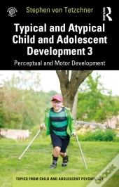 Typical And Atypical Child Development 3 Perceptual And Motor Development