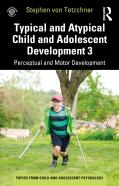 Typical And Atypical Child Development 3 Perceptual And Motor Development