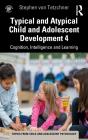 Typical And Atypical Child Development 4 Cognition, Intelligence And Learning - Preview