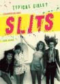 Typical Girls ? L'Histoire Des Slits, 2e Éd. Révisée - Preview