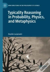 Capa do artigo Typicality Reasoning In Probability, Physics, And Metaphysics