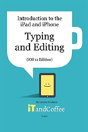 Typing And Editing On The Ipad And Iphone (Ios 11) - Preview