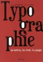 Typographie ; La Lettre, Le Mot, La Page - Preview