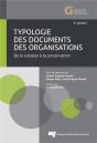 Typologie Des Documents Des Organisations ; De La Création À La Conservation (2e Édition) - Preview