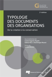 Typologie Des Documents Des Organisations ; De La Création À La Conservation (2e Édition)