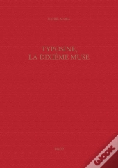 Typosine, La Dixième Muse : Formes Éditoriales Des 'Canzonieri' Français (1544-1560)