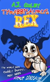 Tyrabbisaurus Rex