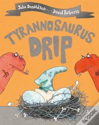 Tyrannosaurus Drip